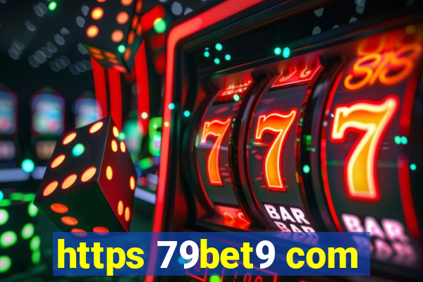 https 79bet9 com